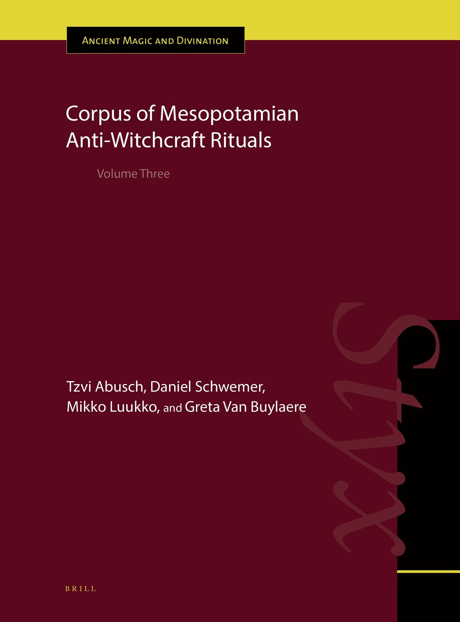 Book cover image for Corpus of Mesopotamian Anti-Witchcraft Rituals ISBN: 9789004416260